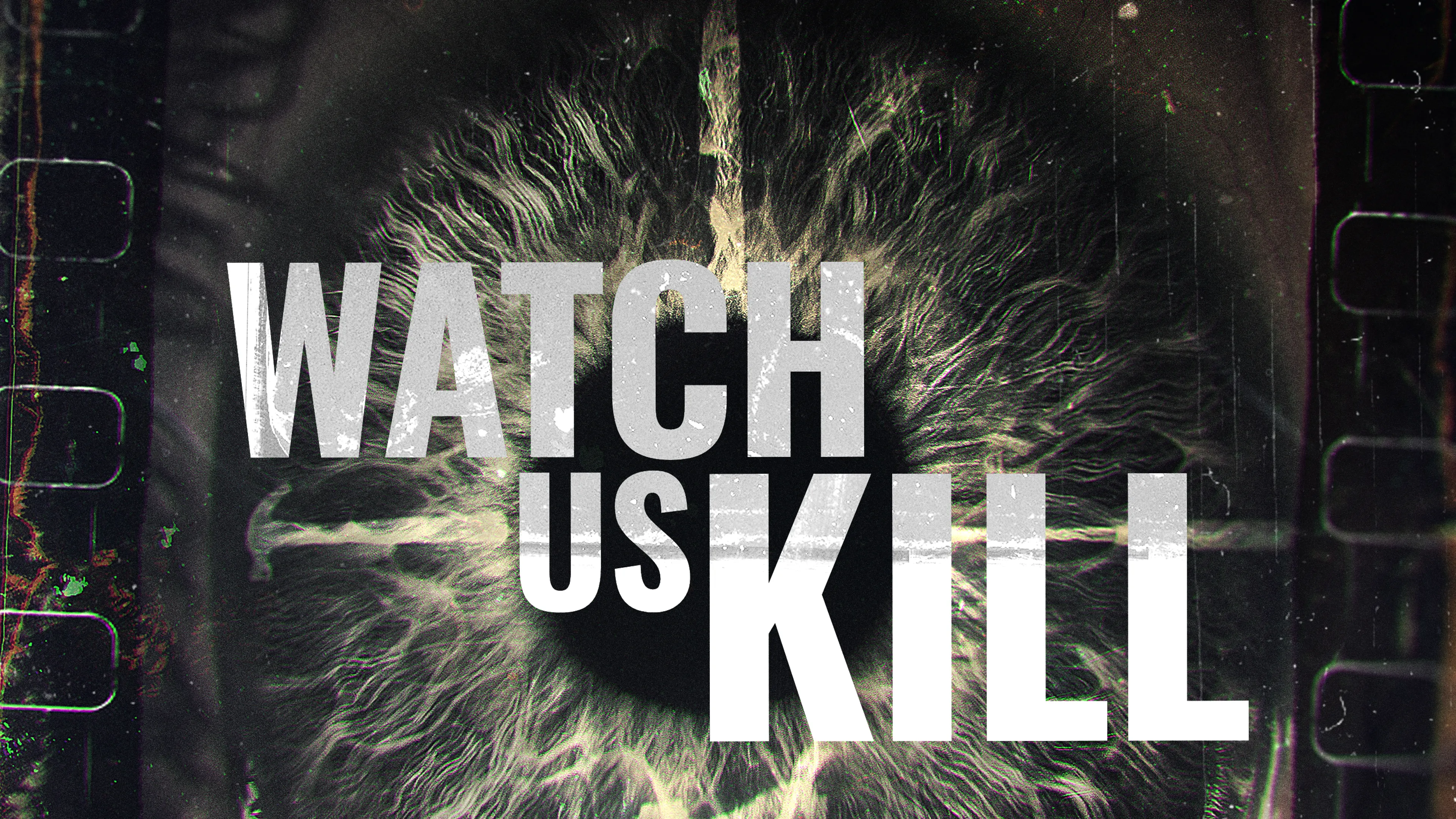 Watch Us Kill poster